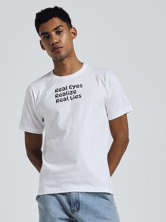 White Regular Fit Round Neck Cotton T-Shirt – "Real Eyes, Realize, Real Lies